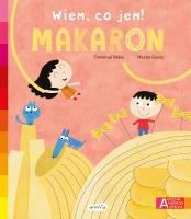 Makaron. Akademia mądrego dziecka. Wiem, co jem!. Autor: Emmanuel Trédez. SmakLiter.pl Okładka książki Makaron. Akademia mądrego dziecka. Wiem, co jem!