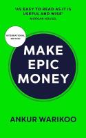 Make Epic Money. Autor: Warikoo Ankur. SmakLiter.pl Okładka książki Make Epic Money