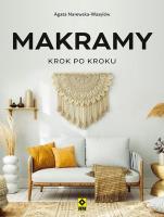 Makramy krok po kroku. Autor: Narewska-Wasylów Agata. SmakLiter.pl Okładka książki Makramy krok po kroku