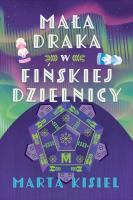 Mała draka w fińskiej dzielnicy. Autor: Marta Kisiel. SmakLiter.pl Okładka książki Mała draka w fińskiej dzielnicy