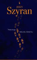 Mała droga wielkiej świętej. Autor: Jerzy Szyran. SmakLiter.pl Okładka książki Mała droga wielkiej świętej