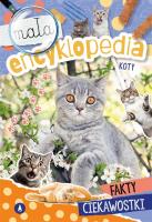 Mała encyklopedia. Koty. Autor: Wioleta Żyłowska. SmakLiter.pl Okładka książki Mała encyklopedia. Koty
