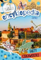 Mała encyklopedia. Zamki. Autor: Wioleta Żyłowska. SmakLiter.pl Okładka książki Mała encyklopedia. Zamki