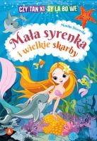 Mała syrenka i wielkie skarby. Autor: Monika Ślizowska. SmakLiter.pl Okładka książki Mała syrenka i wielkie skarby