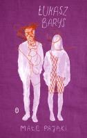 Małe pająki. Autor: Łukasz Barys. SmakLiter.pl Okładka książki Małe pająki