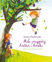 Małe przygody Antka i Amelki. Autor: Renata Piątkowska, Elżbieta Grozdew. SmakLiter.pl Okładka książki Małe przygody Antka i Amelki
