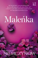 Maleńka. Autor: Niemczynow Anna H.. SmakLiter.pl Okładka książki Maleńka