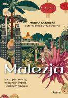 Malezja. Na tropie nosaczy, wiecznych imprez i ulicznych smaków. Autor: Monika Karlińska. SmakLiter.pl Okładka książki Malezja. Na tropie nosaczy, wiecznych imprez i ulicznych smaków