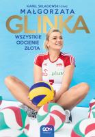 Małgorzata Glinka. Wszystkie odcienie złota. Autor: Małgorzata Glinka, KAMIL SKŁADOWSKI. SmakLiter.pl Okładka książki Małgorzata Glinka. Wszystkie odcienie złota
