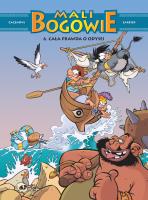 Mali Bogowie T.6 Cała prawda o Odysei. Autor: Christophe Cazenove, Philippe Larbier, Maria Mosi. SmakLiter.pl Okładka książki Mali Bogowie T.6 Cała prawda o Odysei