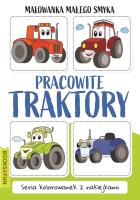 Malowanka Małego Smyka. Pracowite traktory. Autor: Opracowanie zbiorowe. SmakLiter.pl Okładka książki Malowanka Małego Smyka. Pracowite traktory