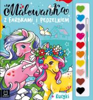 Malowanka z farbkami i pędzelkiem. Kucyki. Autor: Kaczyńska Agata. SmakLiter.pl Okładka książki Malowanka z farbkami i pędzelkiem. Kucyki