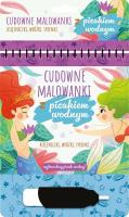 Malowanki z pisakiem wodnym. Księżniczki, wróżki... Autor: Martyna Jelonek. SmakLiter.pl Okładka książki Malowanki z pisakiem wodnym. Księżniczki, wróżki..