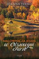 Malownicza jesień w Olszowym Jarze. Autor: Joanna Tekieli. SmakLiter.pl Okładka książki Malownicza jesień w Olszowym Jarze