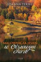Malownicza jesień w Olszowym Jarze. Autor: Joanna Tekieli. SmakLiter.pl Okładka książki Malownicza jesień w Olszowym Jarze