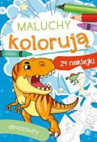 Maluchy kolorują. Dinozaury. Autor: WYDAWNICTWO SKRZAT. SmakLiter.pl Okładka książki Maluchy kolorują. Dinozaury