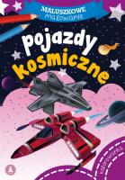 Maluszkowe malowanie. Pojazdy kosmiczne. Autor: Opracowanie zbiorowe. SmakLiter.pl Okładka książki Maluszkowe malowanie. Pojazdy kosmiczne