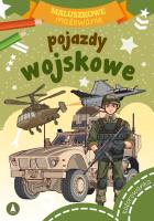 Maluszkowe malowanie. Pojazdy wojskowe. Autor: WYDAWNICTWO SKRZAT. SmakLiter.pl Okładka książki Maluszkowe malowanie. Pojazdy wojskowe