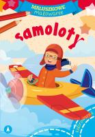 Maluszkowe malowanie. Samoloty. Autor: Opracowanie zbiorowe. SmakLiter.pl Okładka książki Maluszkowe malowanie. Samoloty