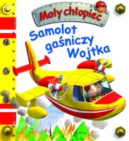 Mały chłopiec. Samolot gaśniczy Wojtka w.2019. Autor: Nathalie Belineau. SmakLiter.pl Okładka książki Mały chłopiec. Samolot gaśniczy Wojtka w.2019