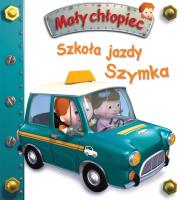 Mały chłopiec. Szkoła jazdy Szymka w.2019. Autor: Nathalie Belineau. SmakLiter.pl Okładka książki Mały chłopiec. Szkoła jazdy Szymka w.2019