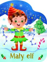 Mały elf. Autor: Holly Berry-Byrd. SmakLiter.pl Okładka książki Mały elf