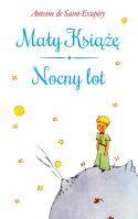 Mały Książę / Nocny lot. Autor: Antoine de Saint-Exupery. SmakLiter.pl Okładka książki Mały Książę / Nocny lot