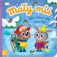 Okładka książki Mały miś nie chce się dzielić