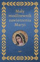 Okładka książki Mały modlitewnik zawierzenia Maryi