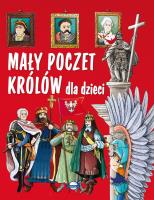 Mały poczet królów dla dzieci. Autor: Rowicki Piotr. SmakLiter.pl Okładka książki Mały poczet królów dla dzieci
