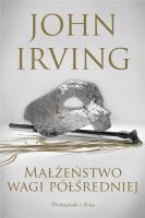 Małżeństwo wagi półśredniej/Duże litery. Autor: John Irving. SmakLiter.pl Okładka książki Małżeństwo wagi półśredniej/Duże litery