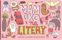 Mam oko na litery. Autor: Mizielińska Aleksandra, Mizielinski Daniel. SmakLiter.pl Okładka książki Mam oko na litery