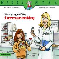 Mam przyjaciółkę farmaceutkę. Autor: Bolesław Ludwiczak. SmakLiter.pl Okładka książki Mam przyjaciółkę farmaceutkę