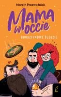 Mama w occie T.2 Bursztynowe śledzie. Autor: Przewoźniak Marcin Jabłczyńska Joanna. SmakLiter.pl Okładka książki Mama w occie T.2 Bursztynowe śledzie