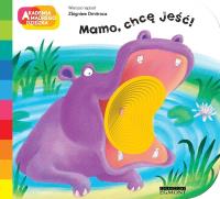 Mamo, chcę jeść!. Autor: Dmitroca Zbigniew. SmakLiter.pl Okładka książki Mamo, chcę jeść!
