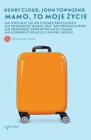 Mamo, to moje życie wyd. 2024. Autor: Cloud Henry, John Townsend. SmakLiter.pl Okładka książki Mamo, to moje życie wyd. 2024
