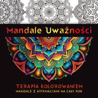 Mandale Uważności. Autor:   Praca zbiorowa. SmakLiter.pl Okładka książki Mandale Uważności