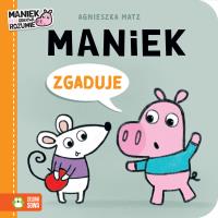 Maniek zgaduje. Autor: Agnieszka Matz. SmakLiter.pl Okładka książki Maniek zgaduje
