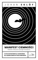 Manifest ciemności. Autor: Eklof Johan. SmakLiter.pl Okładka książki Manifest ciemności