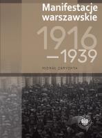 Okładka książki Manifestacje warszawskie 1916-1939