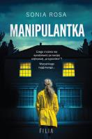 Manipulantka. Autor: Sonia Rosa. SmakLiter.pl Okładka książki Manipulantka
