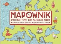 Mapownik wyd. 2. Autor: Mizielińska Aleksandra, Mizieliński Daniel. SmakLiter.pl Okładka książki Mapownik wyd. 2