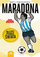 Maradona. Najlepsi piłkarze świata. Autor: Matt Oldfield, Tom Oldfield. SmakLiter.pl Okładka książki Maradona. Najlepsi piłkarze świata