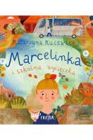 Marcelinka i wycieczka szkolna. Marcelinka. Autor: Katarzyna Kucewicz. SmakLiter.pl Okładka książki Marcelinka i wycieczka szkolna. Marcelinka