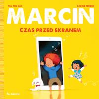Okładka książki Marcin. Czas przed ekranem
