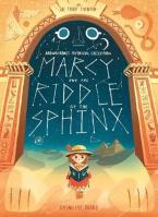 Marcy and the Riddle of the Sphinx. Autor: Joe Todd Stanton. SmakLiter.pl Okładka książki Marcy and the Riddle of the Sphinx