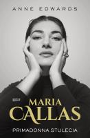 Maria Callas. Primadonna stulecia. Autor: Edwards Anne. SmakLiter.pl Okładka książki Maria Callas. Primadonna stulecia