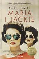 Maria i Jackie. Autor: Gill Paul. SmakLiter.pl Okładka książki Maria i Jackie
