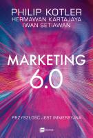Marketing 6.0. Przyszłość jest immersyjna. Autor: Philip Kotler, Hermawan Kartajaya, Iwan Setiawan. SmakLiter.pl Okładka książki Marketing 6.0. Przyszłość jest immersyjna