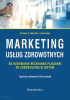 Marketing usług zdrowotnych. Autor: Bukowska-Piestrzyńska Agnieszka. SmakLiter.pl Okładka książki Marketing usług zdrowotnych